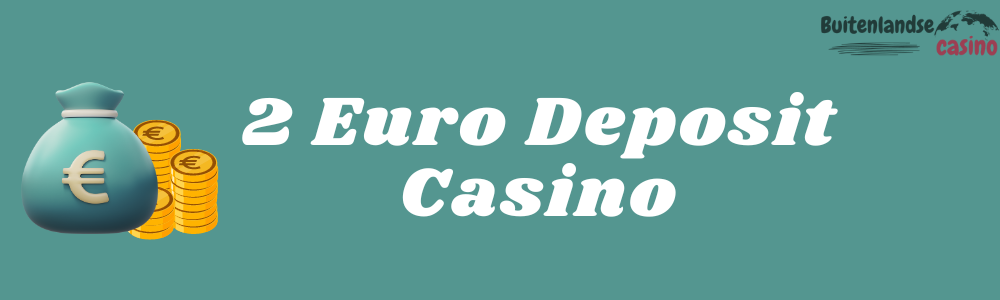 2 Euro Deposit Casino