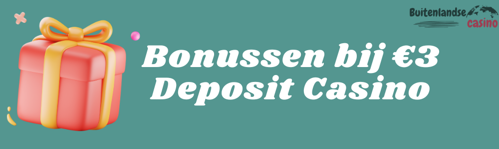 Bonussen bij €3 Deposit Casino