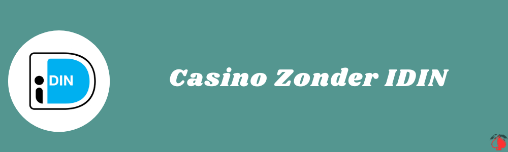 Casino Zonder IDIN