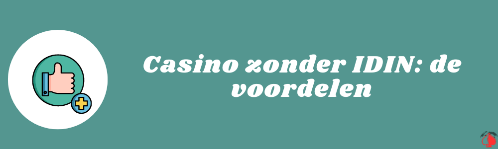 Casino zonder IDIN_ de voordelen