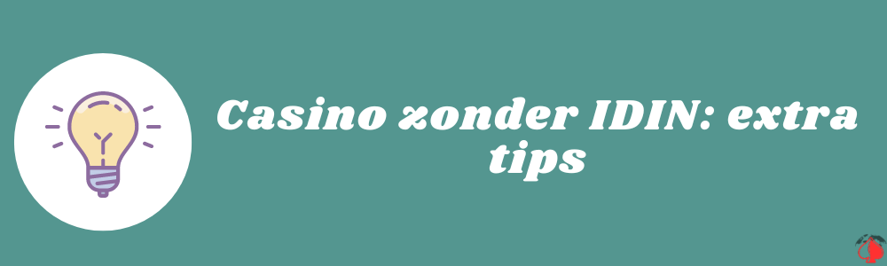 Casino zonder IDIN extra tips