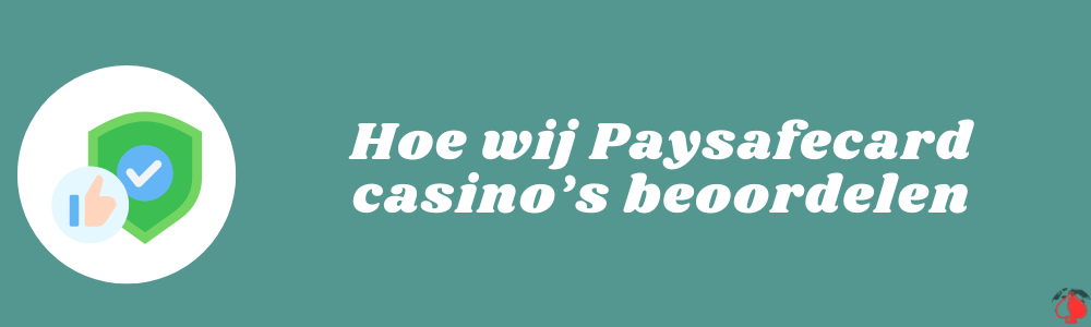 Hoe wij Paysafecard casino’s beoordelen