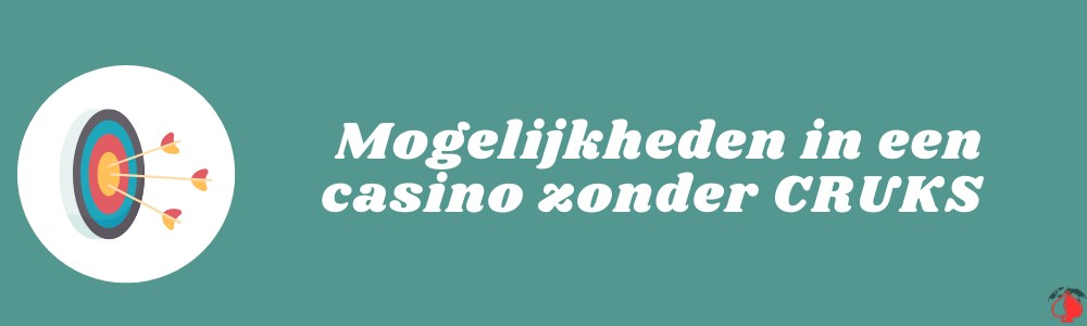 Mogelijkheden in een casino zonder CRUKS