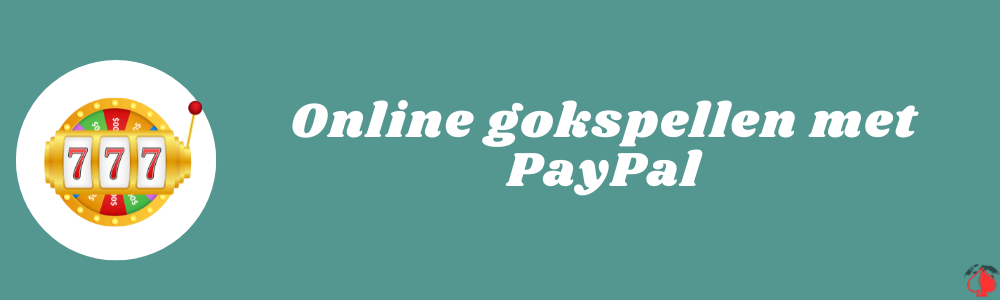 Online gokspellen met PayPal