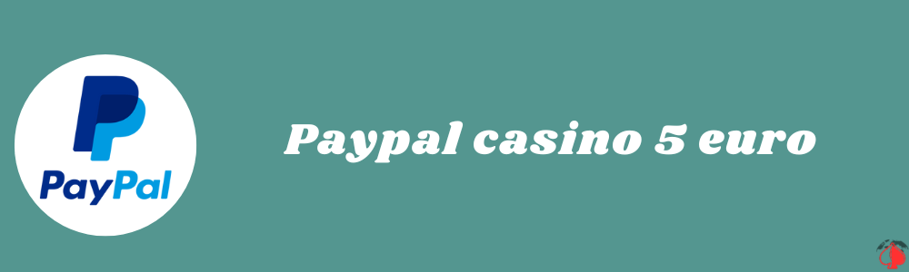 Paypal casino 5 euro