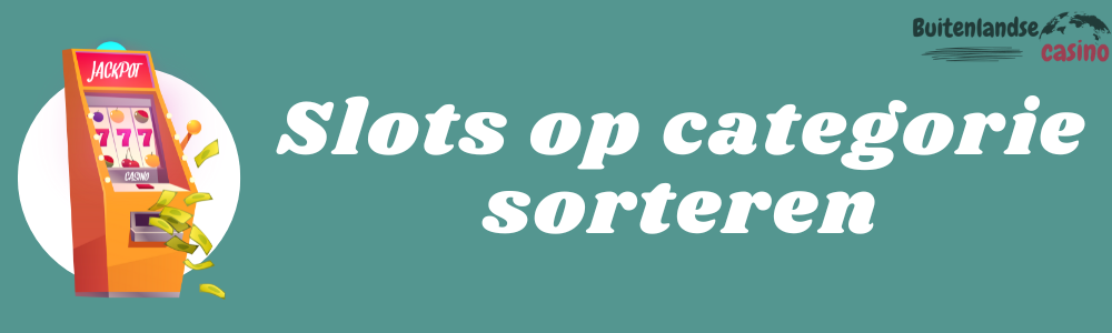 Slots op categorie sorteren