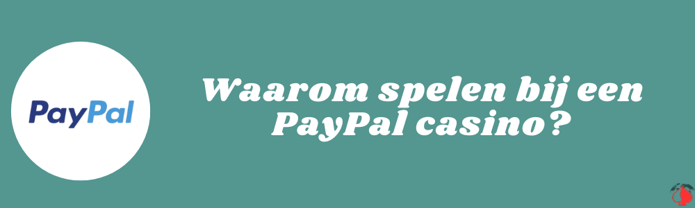 Waarom spelen bij een PayPal casino